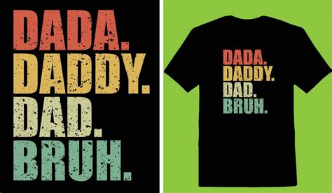 Dada Daddy Dad Bruh T Shirt 24491810 Vector Art At Vecteezy