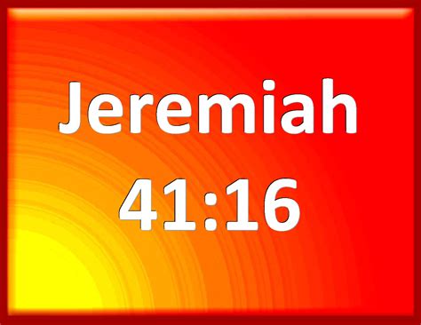 Jeremiah 41 16 Then Took Johanan The Son Of Kareah And All The