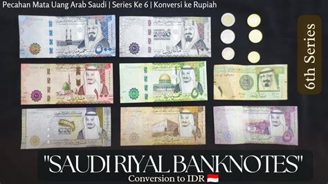 Pecahan Mata Uang Arab Saudi Series Ke 6 Kurs Riyal Ke Rupiah