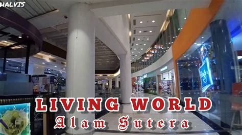 Mall Tour Living World Alam Sutera Tangerang Youtube