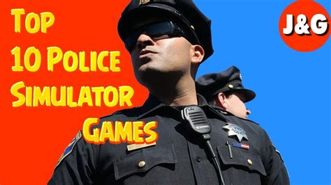 Top Police Simulator Games The Best Games About The Police Youtube