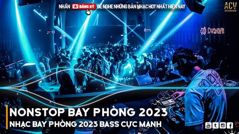 Nonstop: NONSTOP 2023 BAY PHÒNG BASS CỰC MẠNH, NHẠC REMIX HOT TIKTOK ...