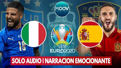 Only Audio Solo Italia Vs EspaÑa Narracion Radio Emocionante 🚨 Semi