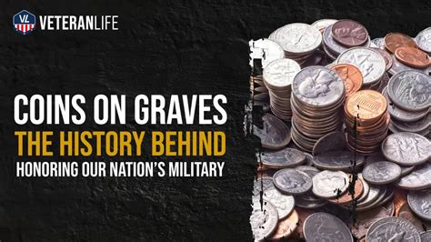 Coins On Graves The History Behind Honoring Our Nations Military