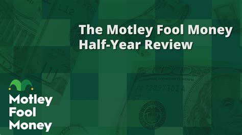 The Motley Fool Money Half Year Review The Motley Fool