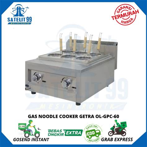 Jual GAS NOODLE COOKER KOMPOR MEREBUS MIE GETRA OL GPC 60 Shopee