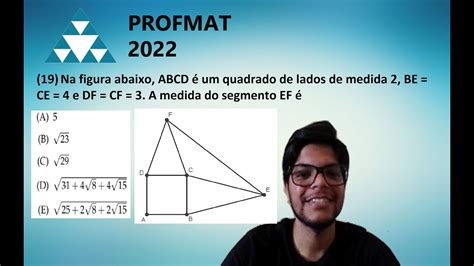 19 Na figura abaixo ABCD é um quadrado de lados de medida 2 BE CE