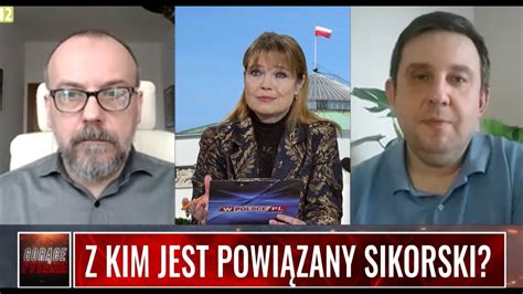 Z KIM JEST POWIĄZANY SIKORSKI YouTube