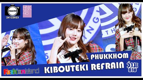 Fancam Phukkhom Bnk Kibouteki Refrain Roadshow