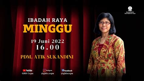 Ibadah Raya 2 GBIS Cepu 19 Juni 2022 Pdm Dr Atik Sukandini MA