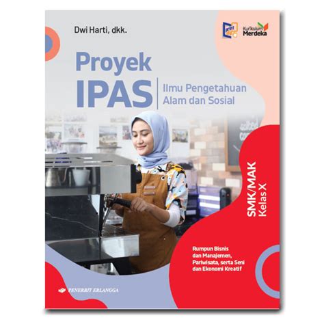 Buku Proyek Ipas Rumpun Bisnis Dan Manajemen 1 Smk Kelas 10 Km Kurikulum Merdeka Lazada Indonesia