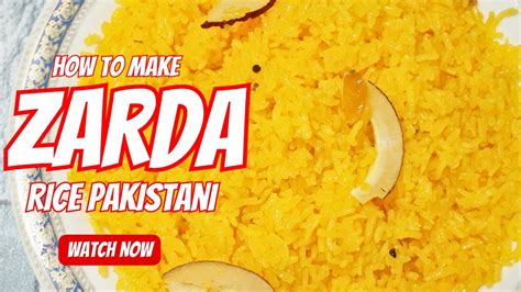 Zarda Recipe Pakistani Zarda Chawal Banane Ka Tarika Zarda Rice By