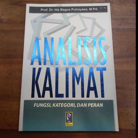 Jual Analisis Kalimat Fungsi Kategori Dan Peran Prof Dr Ida Bagus Putraya Kab Kebumen