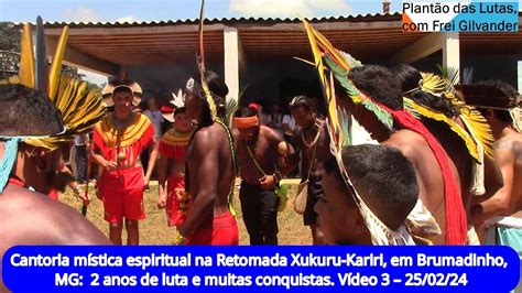 Cantoria mística na Retomada Xukuru Kariri Brumadinho MG 2 anos de