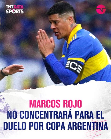 Tnt Sports Argentina On Twitter Marcos Rojo Out 🔵🟡 El Defensor De Boca No Forma Parte De Los