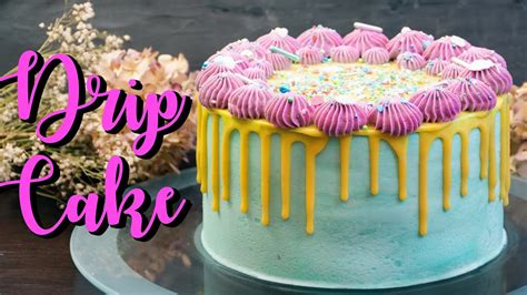 Geburtstagstorte Backen Drip Cake Selber Machen Torten Rezepte Ohne