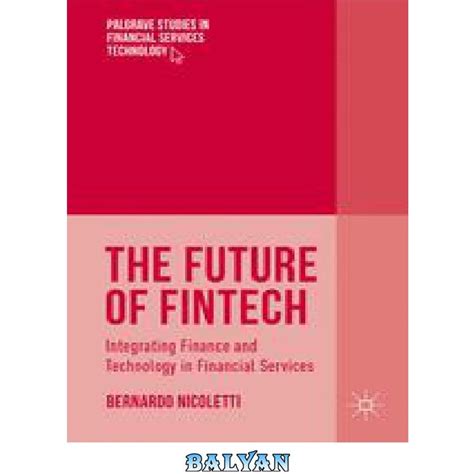 خرید و قیمت دانلود کتاب The Future Of Fintech Integrating Finance And