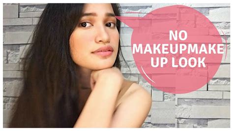 No Makeup Makeup Look Philippines Youtube