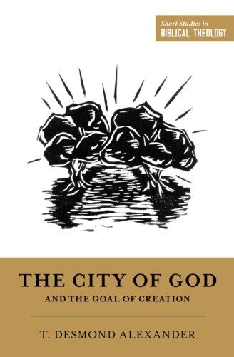 Books At A Glance Book Notice The City Of God And The Goal Of