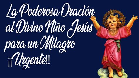 La Poderosa Oración al Divino Niño Jesús para un Milagro Urgente YouTube