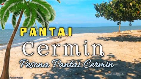 Pantai Cermin Pesona Wisata Pantai Cermin Perbaungan Serdang