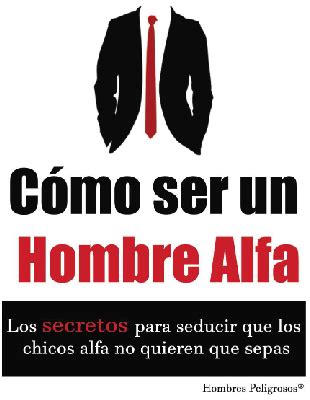 C Mo Ser Un Hombre Alfa Libro En Pdf Hombres Peligrosos Descargar