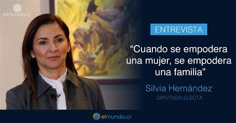 Silvia Hernández Cuando se empodera una mujer se empodera una familia