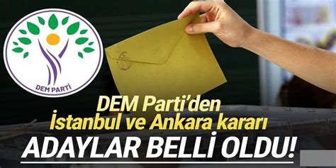 DEM Parti den İstanbul ve Ankara kararı Adaylar belli oldu