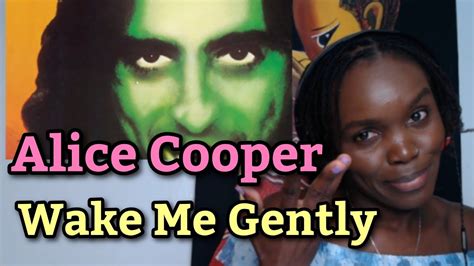 African Girl First Time Hearing Alice Cooper Wake Me Gently Youtube