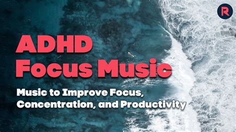 Adhd Music Manage Your Adhd Symptoms With Focus Music Youtube