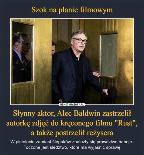 Szok na planie filmowym Słynny aktor Alec Baldwin zastrzelił autorkę