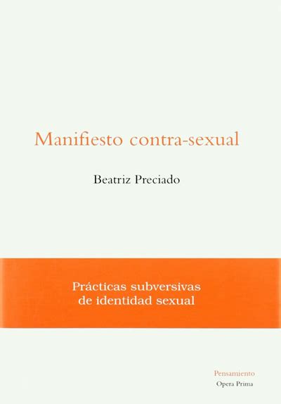 Manifiesto Contra Sexual 1ª Edición En Castellano Beatriz Preciado