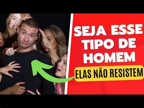 Esse O Tipo De Homem Que As Mulheres Disputam Fatos Psicol Gicos