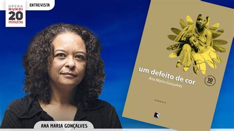 UM DEFEITO DE COR SAIBA TUDO SOBRE O LIVRO ANA MARIA GONÇALVES