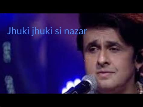 Jhuki jhuki si nazar by sonu nigam Chords - Chordify