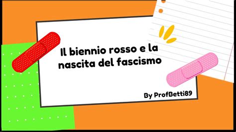 Il Biennio Rosso E La Nascita Del Fascismo Prof Betti Youtube