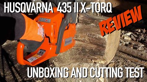 Husqvarna 435 Chainsaw II X Torq Review YouTube