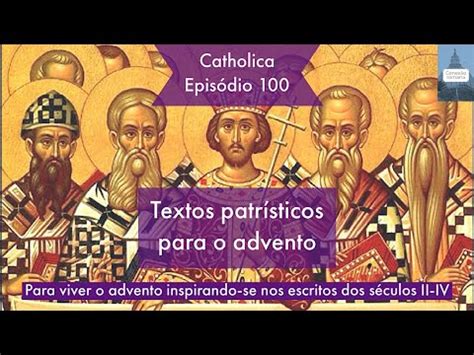 Catholica Epis Dio Textos Patr Sticos Dos S Culos Ii Iv Para O