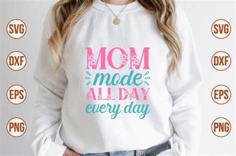 Mom Mode All Day Every Day Svg Graphic By Nazrulislam Creative