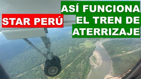 🛬así Funciona El Tren De Aterrizaje De Un Vuelo De StarperÚ En El