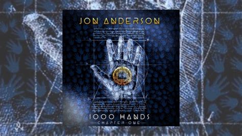 Jon Anderson – 1000 Hands: Chapter One – The Progressive Aspect – TPA