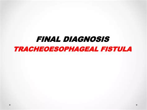 Tracheoesophageal Fistula Ppt