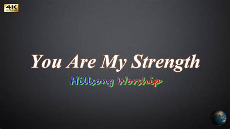 You Are My Strength Hillsong Worship Youtube