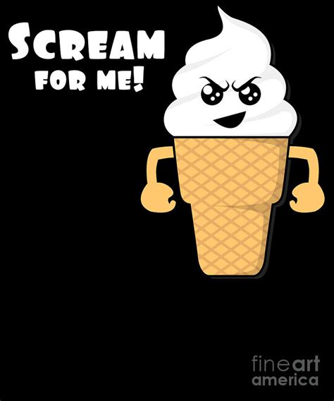 Scream for Ice Cream Funny Graphic Ice Cream Cone Digital Art by Sassy ...