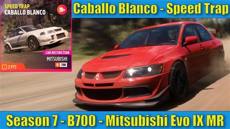 Forza Horizon 5 Caballo Blanco Speed Trap B700 Mitsubishi Season