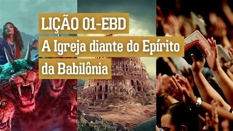 Li O A Igreja Diante Do Esp Rito Da Babil Nia Trimestre De