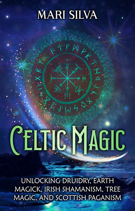 Celtic Magic Unlocking Druidry Earth Magick Irish Shamanism Tree