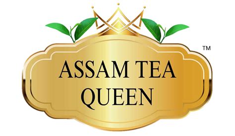 Assam Tea Queen – Embrace the Royalty of Assam Tea