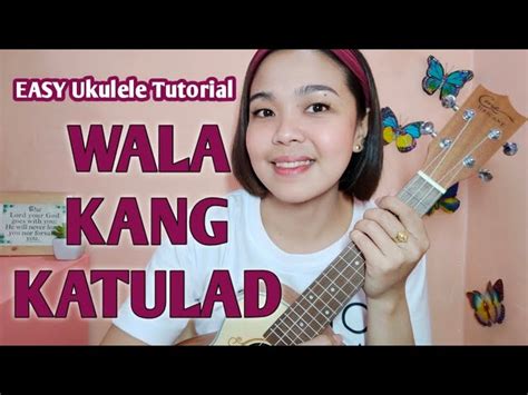 EASY Ukulele Tutorial - Wala Kang Katulad Chords - Chordify