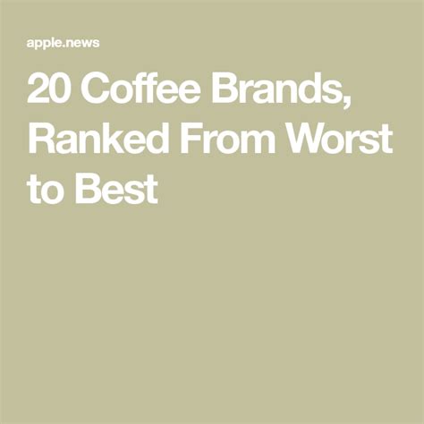 31 Coffee Brands Ranked From Worst To Best — Tasting Table Coffee